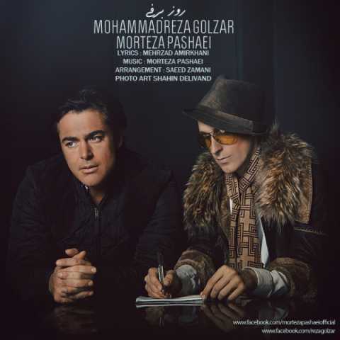 Mohammadreza Golzar & Morteza Pashaei Rooze Barfi